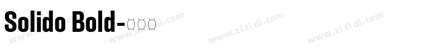 Solido Bold字体转换 Solido Bold字体转换